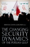 The Changing Security Dynamics of the Persian Gulf (eBook, PDF)