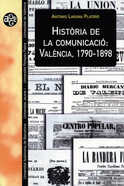 Història de la comunicació: València, 1790-1898 (eBook, PDF) - Laguna Platero, Antonio