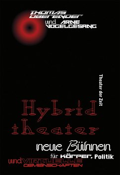 Hybridtheater (eBook, PDF) - Oberender, Thomas; Vogelgesang, Arne