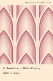 An Invitation to Biblical Poetry (eBook, ePUB) An Invitation to Biblical Poetry (eBook, ePUB)