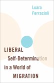 Liberal Self-Determination in a World of Migration (eBook, ePUB)