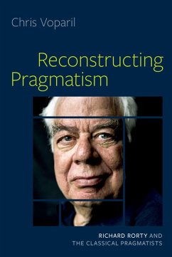 Reconstructing Pragmatism (eBook, ePUB) - Voparil, Chris