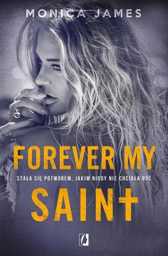 Cover Forever my Saint. All the pretty things. Tom 3 (eBook, ePUB)