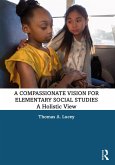 A Compassionate Vision for Elementary Social Studies (eBook, ePUB)