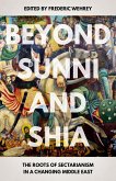 Beyond Sunni and Shia (eBook, PDF)