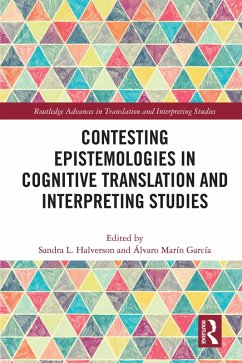 Contesting Epistemologies in Cognitive Translation and Interpreting Studies (eBook, ePUB)