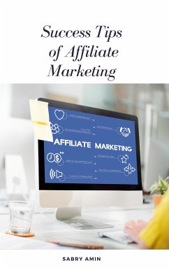 Success Tips of Affiliate Marketing (eBook, ePUB) Cover Success Tips of Affiliate Marketing (eBook, ePUB)
