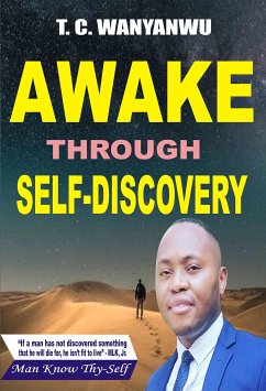 Awake Through Self-Discovery (eBook, ePUB) - Wanyanwu, T.C.