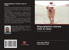 Régurgitation mitrale chez le chien - Juan Morey, Juan;Ortiz Leal, Irene