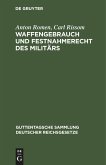 Waffengebrauch und Festnahmerecht des Militärs