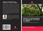 Estado e características da vegetação e da flora no BENIM