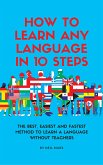 How to Learn Any Language in 10 Steps (eBook, ePUB)