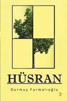 Hüsran - Furmalioglu, Durmus