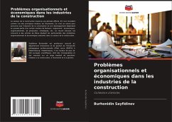 Problèmes organisationnels et économiques dans les industries de la construction - Sayfidinov, Burhonidin