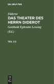 Diderot: Das Theater des Herrn Diderot. Teil 1/2