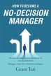 How to Become a No-Decision Manager - Bild 1