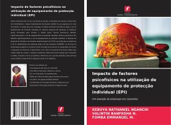 Impacto de factores psicofísicos na utilização de equipamento de protecção individual (EPI) - Nganchi, Kebuya Nathaniel;Banfegha N., Valintin;Emmanuel M., Fomba