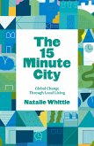 The 15 Minute City (eBook, ePUB)