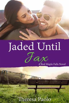 Jaded Until Jax (eBook, ePUB) - Paolo, Theresa