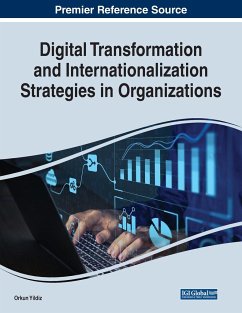 Digital Transformation and Internationalization Strategies in Organizations - Yildiz, Orkun