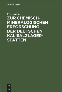 Zur chemisch-mineralogischen Erforschung der deutschen Kalisalzlagerstätten - Rinne, Fritz