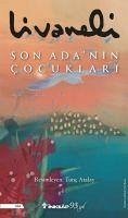 Son Adanin Cocuklari Ciltli - Livaneli, Zülfü