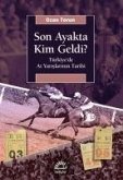 Son Ayakta Kim Geldi