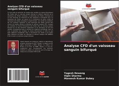 Analyse CFD d'un vaisseau sanguin bifurqué - Dewang, Yogesh;Sharma, Vipin;Dubey, Maneesh Kumar