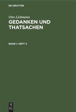 Otto Liebmann: Gedanken und Thatsachen. Band 1, Heft 3 - Liebmann, Otto