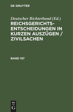 Reichsgerichts-Entscheidungen in kurzen Auszügen / Zivilsachen. Band 157