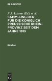 Sammlung der für die Königlich Preussische Rhein-Provinz seit dem Jahre 1813. Band 4