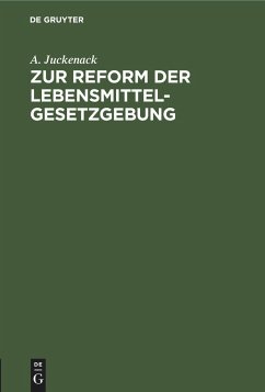 Zur Reform der Lebensmittelgesetzgebung - Juckenack, A.