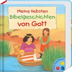 Meine liebsten Bibelgeschichten von Gott - Abeln, Reinhard