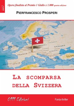 La scomparsa della Svizzera (eBook, ePUB) - Prosperi, Pierfrancesco