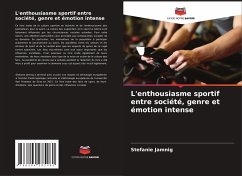 L'enthousiasme sportif entre société, genre et émotion intense - Jamnig, Stefanie