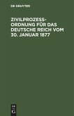 Zivilprozeßordnung für das Deutsche Reich vom 30. Januar 1877