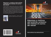 Riduzione e riutilizzo dell'anidride carbonica dal sistema di scarico dei veicoli