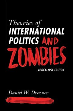 Theories of International Politics and Zombies (eBook, PDF) - Drezner, Daniel W.