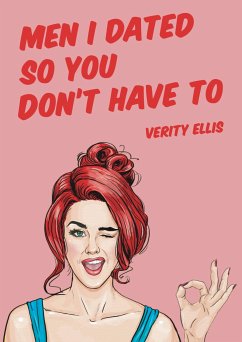 Men I've Dated So You Don't Have To (eBook, ePUB) - Ellis, Verity