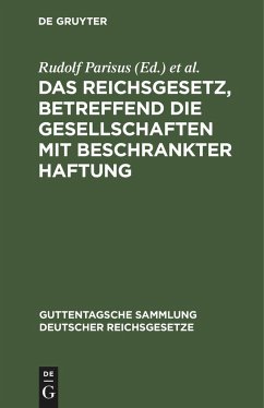 Das Reichsgesetz, betreffend die Gesellschaften mit beschrankter Haftung