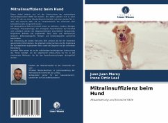 Mitralinsuffizienz beim Hund - Juan Morey, Juan;Ortiz Leal, Irene