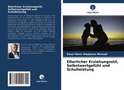 Elterlicher Erziehungsstil, Selbstwertgefühl und Schulleistung - Mensah, Kassi Henri Stephane