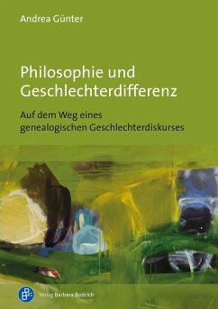 Philosophie und Geschlechterdifferenz - Günter, Andrea