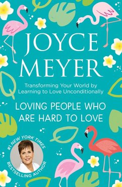Loving People Who Are Hard to Love (eBook, ePUB) - Meyer, Joyce; Meyer, Joyce