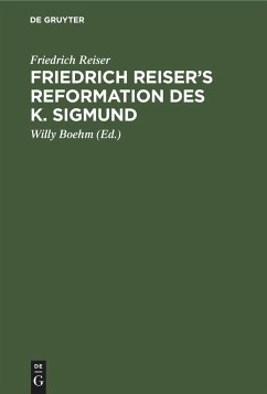 Friedrich Reiser¿s Reformation des K. Sigmund - Reiser, Friedrich