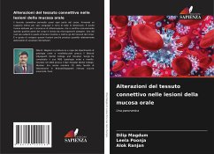 Alterazioni del tessuto connettivo nelle lesioni della mucosa orale - Magdum, Dilip;Poonja, Leela;Ranjan, Alok