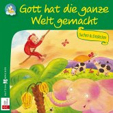 Gott hat die ganze Welt gemacht Gott hat die ganze Welt gemacht