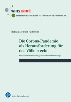 Die Corona-Pandemie als Herausforderung für das Völkerrecht - Schmidt-Radefeldt, Roman