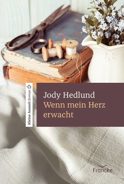 Wenn mein Herz erwacht - Hedlund, Jody