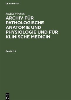 Rudolf Virchow: Archiv für pathologische Anatomie und Physiologie und für klinische Medicin. Band 219 - Virchow, Rudolf